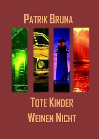 Tote Kinder Weinen Nicht: Vier Sommermärchen