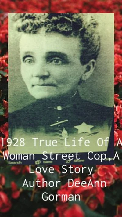 1928 , True life of a Women Street Cop: A love Story