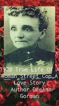 1928 , True life of a Women Street Cop: A love Story