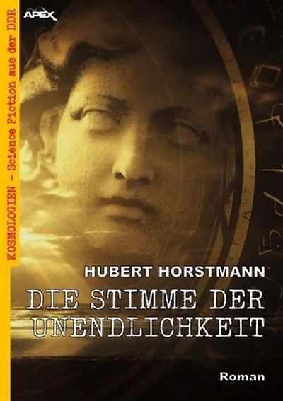 DIE STIMME DER UNENDLICHKEIT: Kosmologien - Science Fiction aus der DDR, Band 4