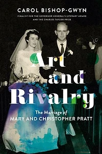 Art and Rivalry: The Marriage of Mary Christopher Pratt
