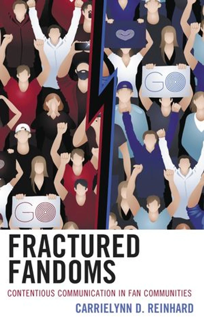 Fractured Fandoms: Contentious Communication Fan Communities