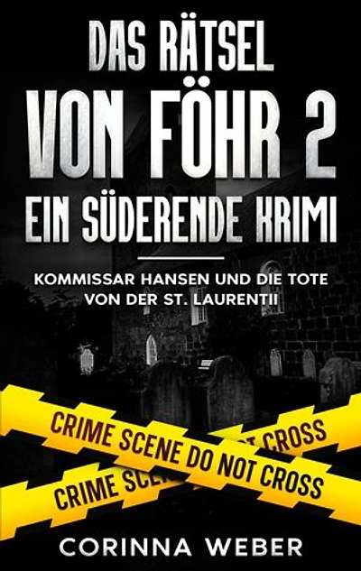 Das Rätsel von Föhr 2: Kommissar Hansen und die Tote von der St. Laurentii