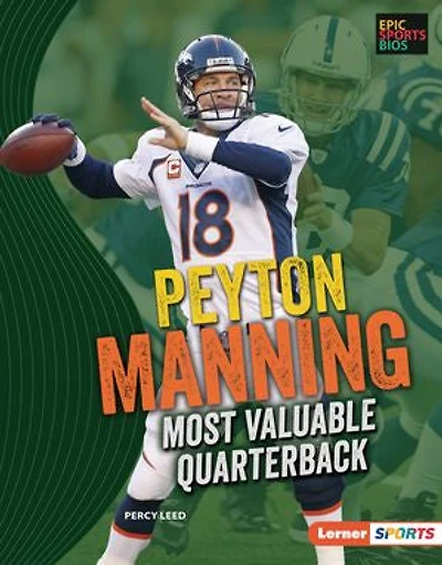 Peyton Manning: Most Valuable Quarterback
