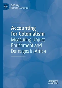 Accounting for Colonialism: Measuring Unjust Enrichment and Damages Africa