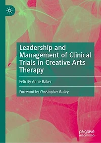 Leadership and Management of Clinical Trials Creative Arts Therapy