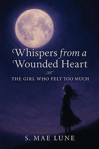 Whispers from a Wounded Heart
