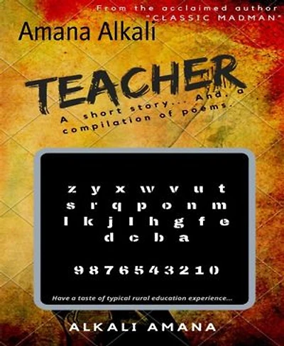 TEACHER: A short story... and poems.