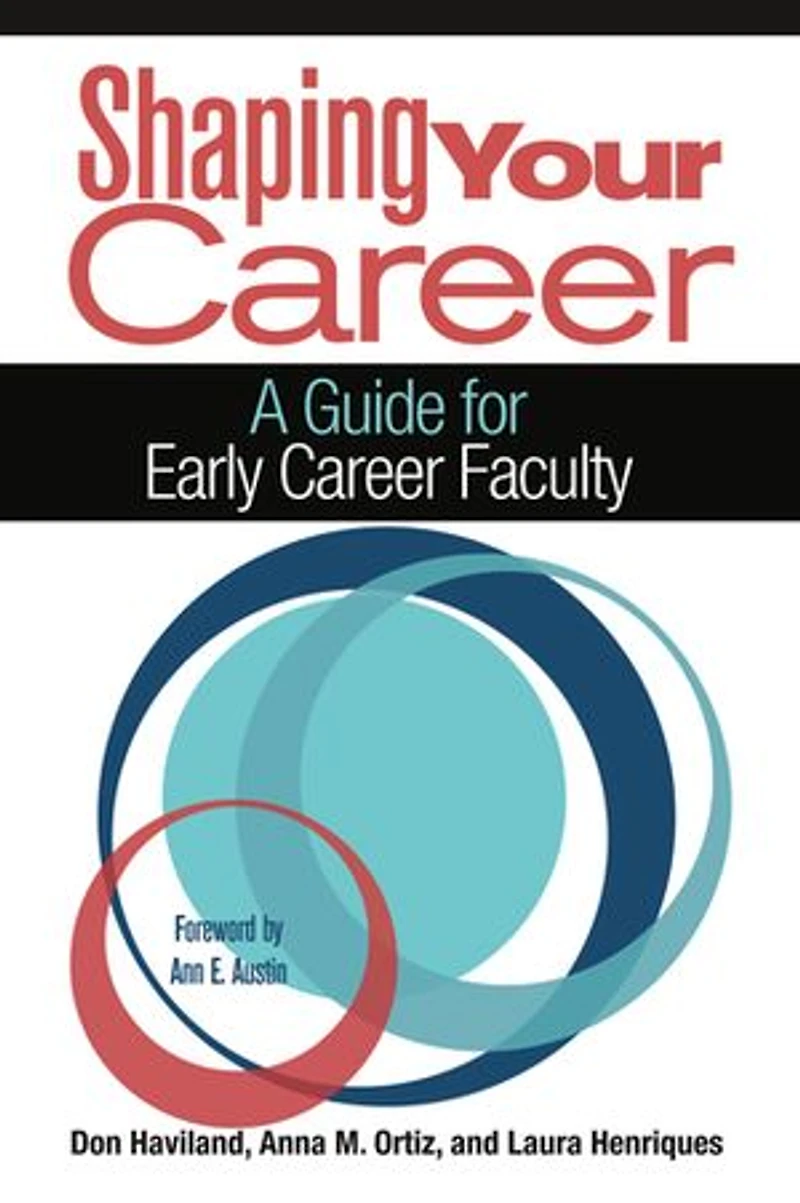 Shaping Your Career: A Guide For Early Career Faculty