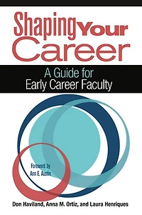 Shaping Your Career: A Guide For Early Career Faculty