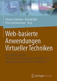 Web-basierte Anwendungen Virtueller Techniken: Das ARVIDA-Projekt – Dienste-basierte Software-Architektur und Anwendungsszenarien für die Industrie