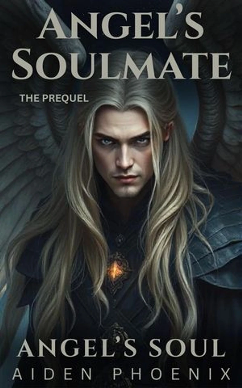 The Prequel: Angel's Soulmate: Angel's Soul, #0