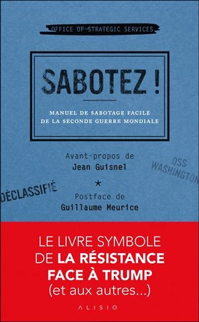 Sabotez !: manuel de sabotage facile la Seconde Guerre mondiale