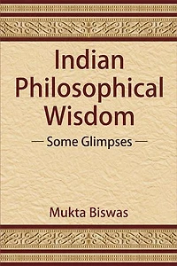 Indian Philosophical Wisdom: Some Glimpses