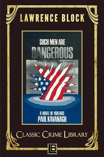Such Men Are Dangerous: The Classic Crime Library, #7