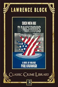 Such Men Are Dangerous: The Classic Crime Library, #7