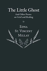 The Little Ghost - And Other Poems On Grief Healing