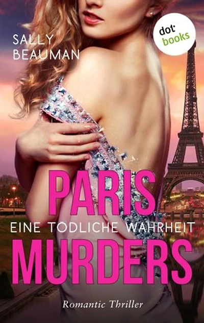 Paris Murders - Eine tödliche Wahrheit: Romantic Thriller - Journalists: Band 2