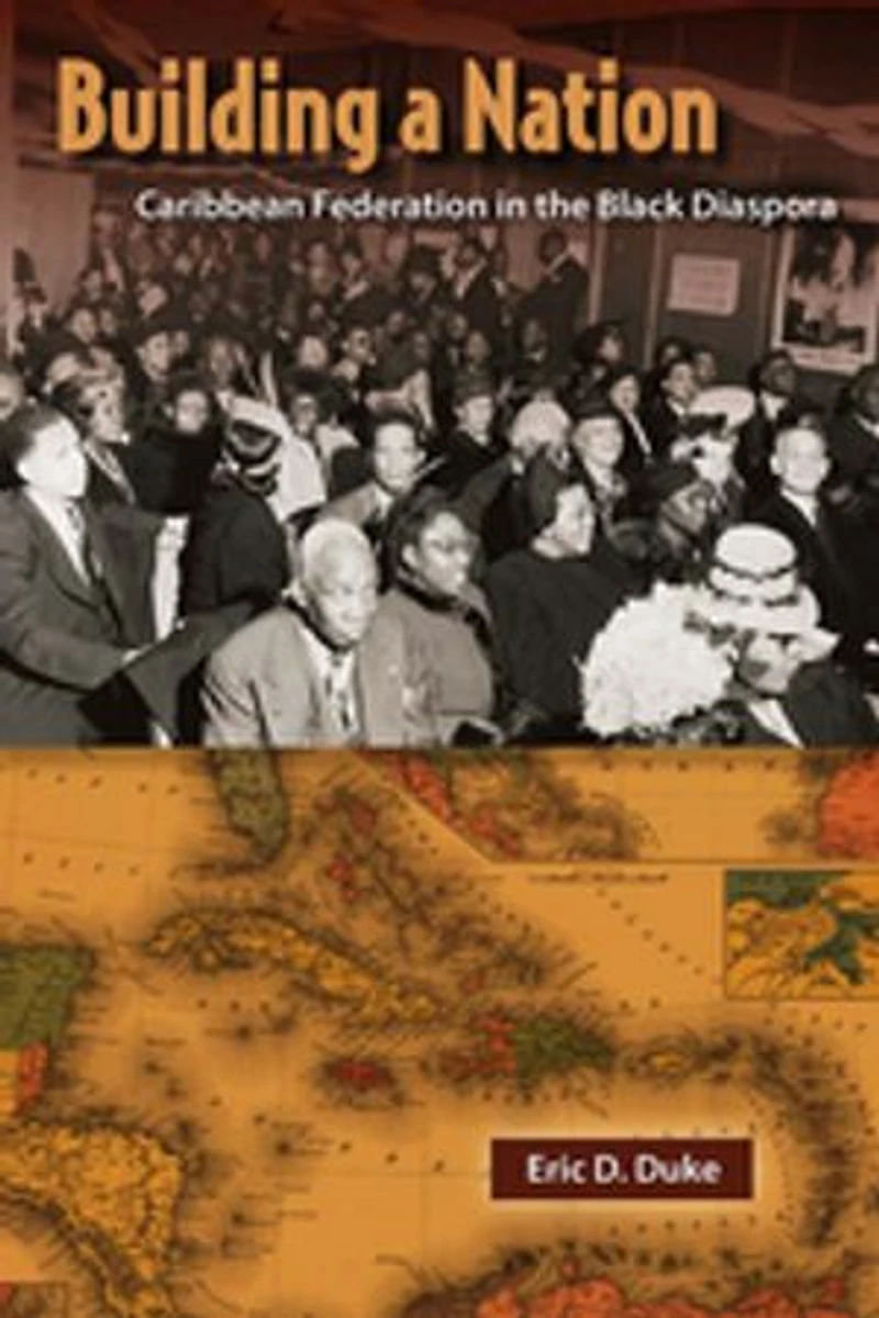 Building a Nation: Caribbean Federation the Black Diaspora