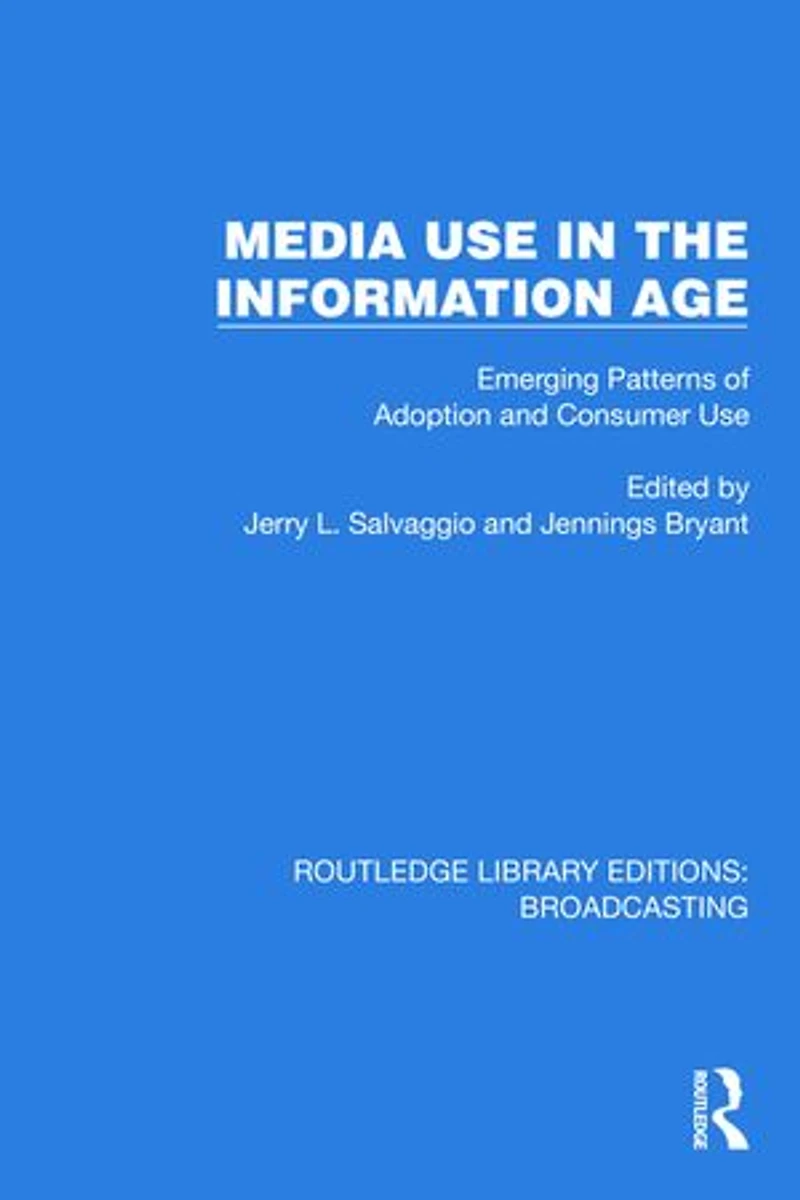 Media Use the Information Age: Emerging Patterns of Adoption and Consumer