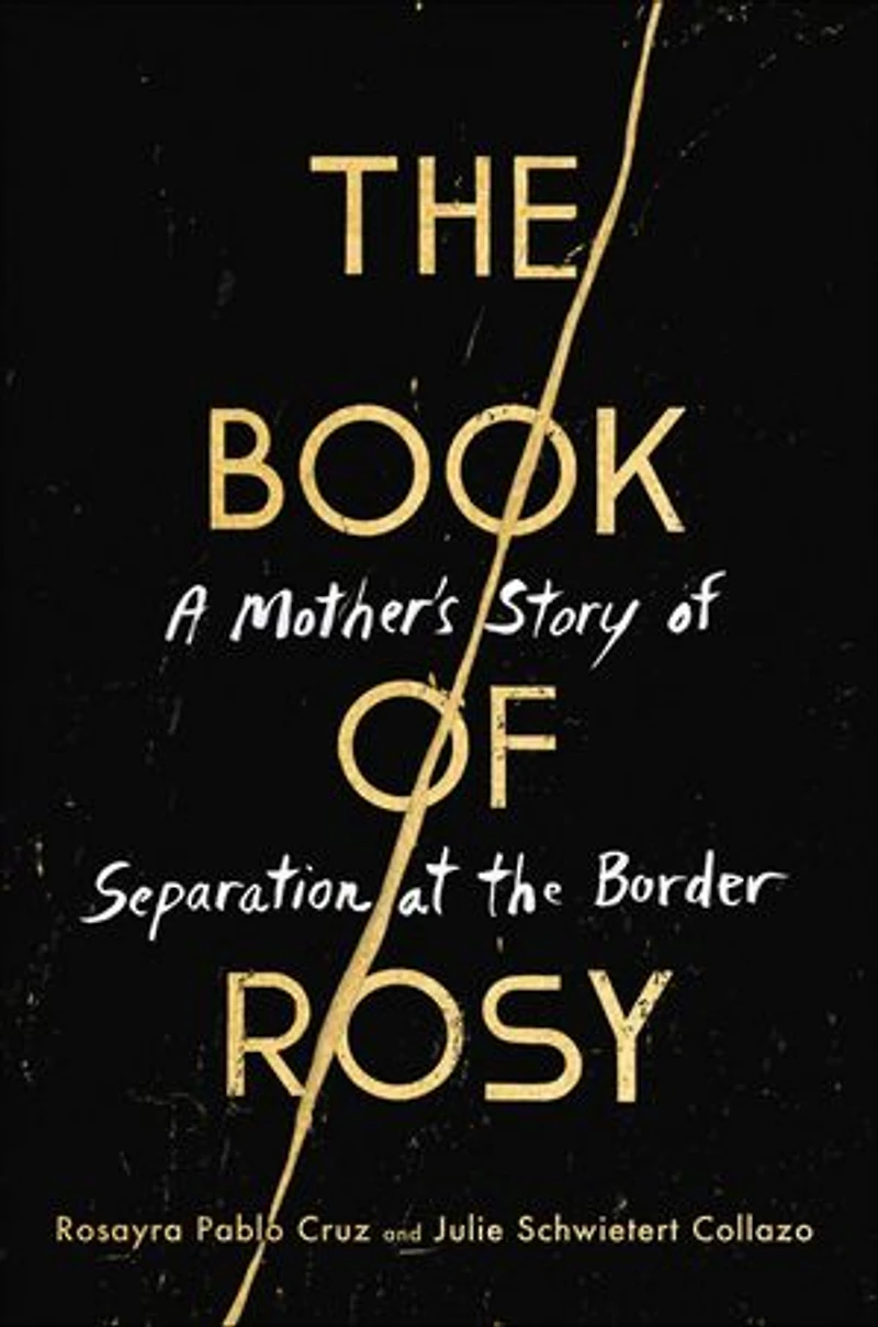 the Book of Rosy: A Mother’s Story Separation at Border