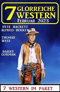 7 Glorreiche Western Februar 2023
