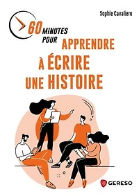 60 minutes pour apprendre à écrire une histoire
