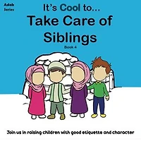 It's Cool To....Take Care of Siblings