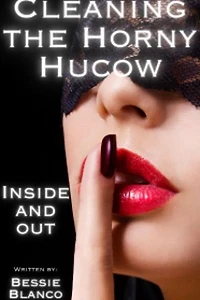 Cleaning the Horny Hucow—Inside and Out: The Betty Series, #3