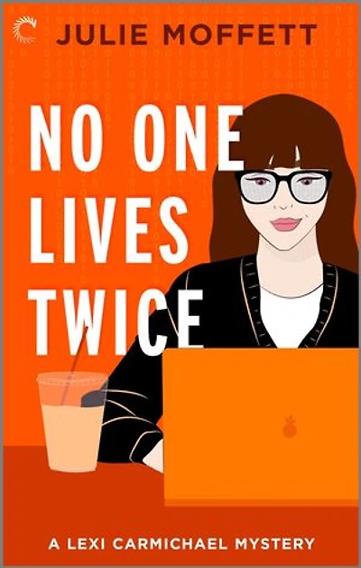 No One Lives Twice: A Cozy Mystery Novel
