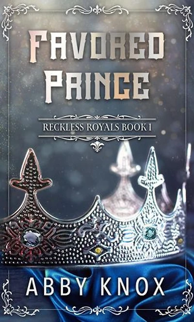 Favored Prince: Reckless Royals, #1