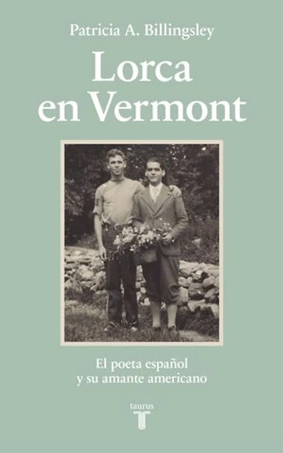 Lorca en Vermont / Vermont: The Spanish Poet and His American Lover