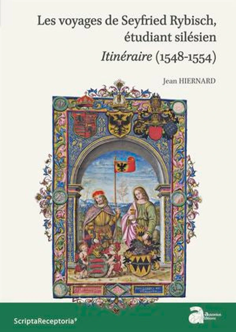 Les voyages de Seyfried Rybisch, étudiant silésien: Itinéraire (1548-1554)