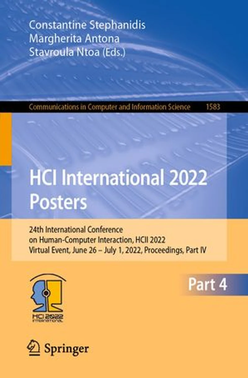 HCI International 2022 Posters: 24th Conference on Human-Computer Interaction, HCII 2022, Virtual Event, June 26 - July 1, Proceedings