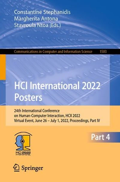 HCI International 2022 Posters: 24th Conference on Human-Computer Interaction, HCII 2022, Virtual Event, June 26 - July 1, Proceedings