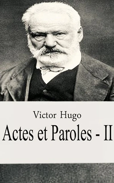 Actes et Paroles - II