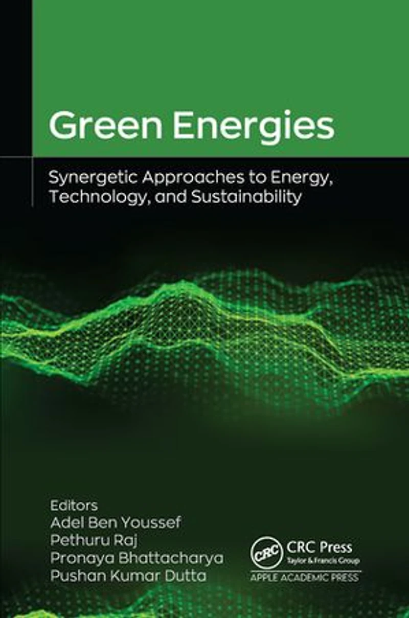 Green Energies: Synergetic Approaches to Energy, Technology, and Sustainability