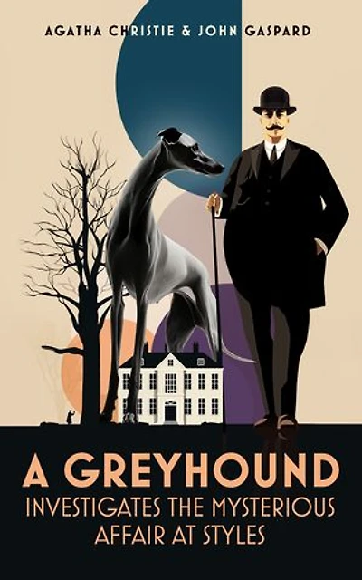 A Greyhound Investigates The Mysterious Affair At Styles