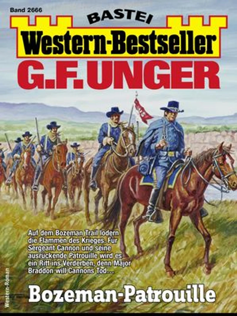 G. F. Unger Western-Bestseller 2666: Bozeman-Patrouille
