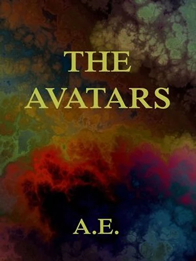 The Avatars: A Futurist Fantasy