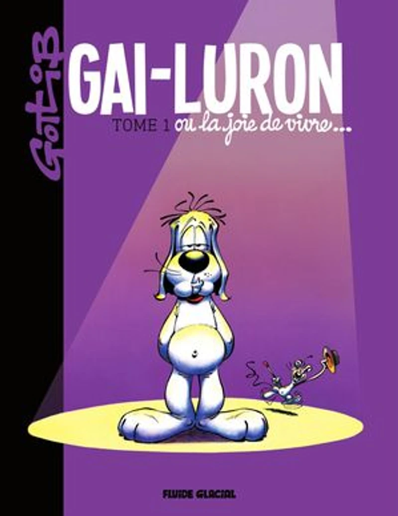 Gai-Luron ou La joie de vivre...