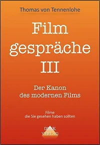 Filmgespräche III: Der Kanon des modernen Films