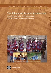 The Education System in Swaziland: Training and Skills Development for Shared Growth and Competitiveness