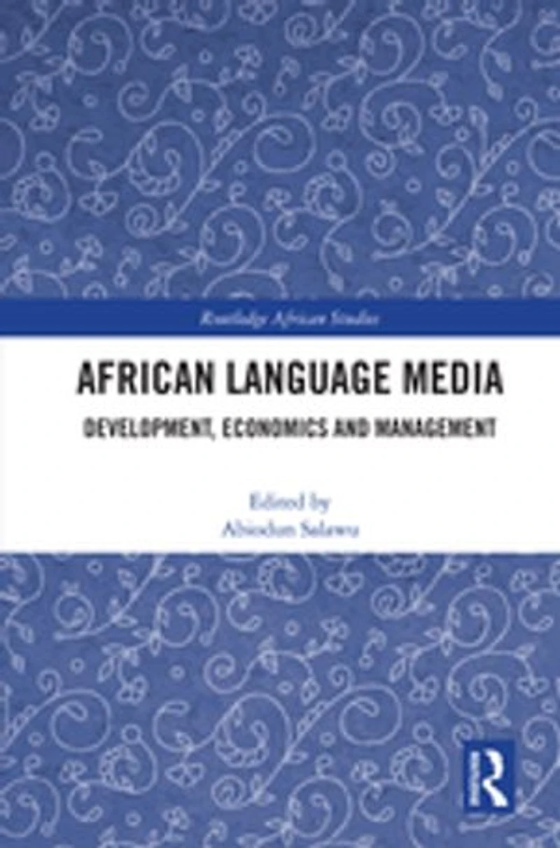 African Language Media: Development, Economics and Management