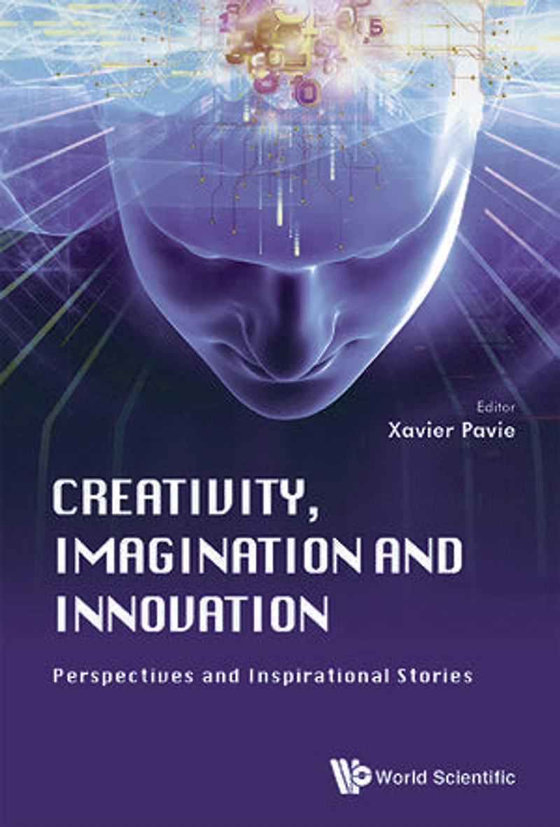 Creativity, Imagination And Innovation: Perspectives Inspirational Stories