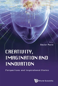 Creativity, Imagination And Innovation: Perspectives Inspirational Stories