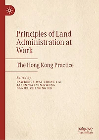 Principles of Land Administration at Work: The Hong Kong Practice