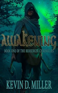 Awakening: Book One Of The Berserker Chronicles