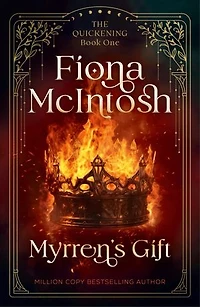 Myrren's Gift: An Epic Fantasy of Magic, Curses and a Warrior's Destiny (Quickening, 1)