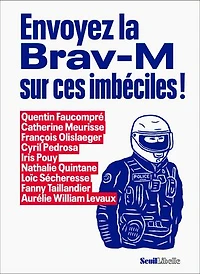 Envoyez la Brav-M sur ces imbéciles !